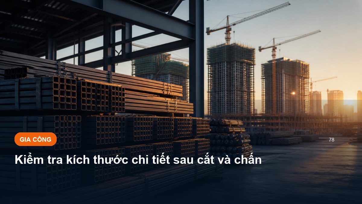 Kiểm tra kích thước chi tiết sau cắt và chấn